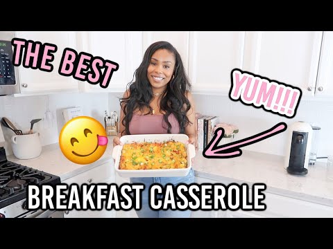 BEST EVER BREAKFAST CASSEROLE RECIPE | COOK WITH ME // LoveLexyNicole