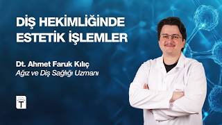 Diş Hekimliğinde Estetik işlemler Nelerdir, Gülüş Tasarımı Nedir, Nası