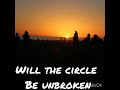 Will the Circle be Unbroken