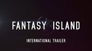 FANTASY ISLAND – International Trailer