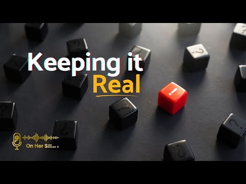 On Her Side | S2 Ep4 - Keeping it Real