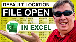 Excel File Location: Default File Open Location - Episode 2179