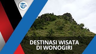 Bukit Cumbri, Destinasi Wisata Alam yang Ada di Wonogiri