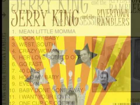 Jerry King & The Rivertown Ramblers - I Want Your Lovin'