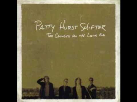 Patty Hurst Shifter - She's like a song