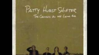 Patty Hurst Shifter - She's like a song