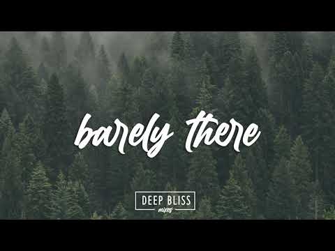 'Barely There' Ambient Mix | Instrumental Chill Mix | Deep Focus ♫