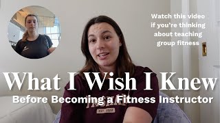 What I Wish I Knew About Teaching Group Fitness || Watch This Before Becoming a Fitness Instructor