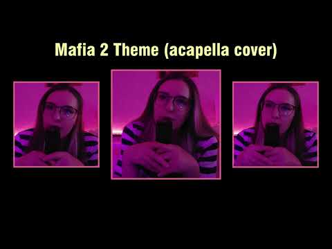 Mafia 2 Theme music (Genie Cassini acapella cover)