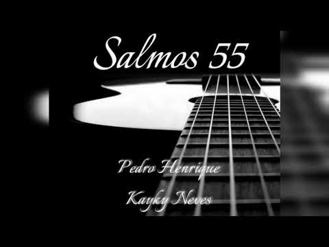 Salmos 55 - Pedro Henrique
