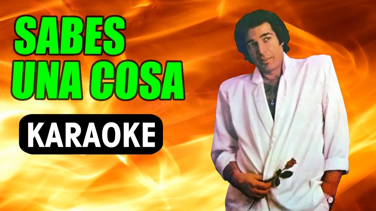 SABES UNA COSA