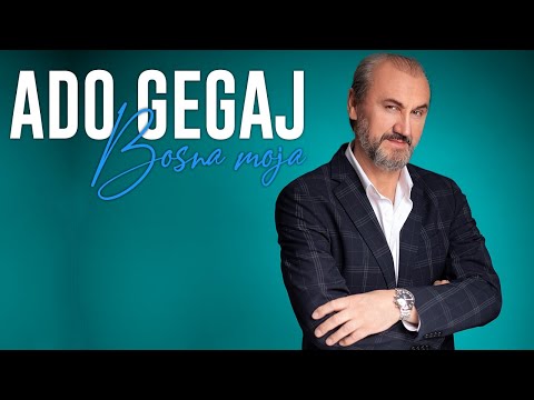 Ado Gegaj - Bosna moja [OFFICIAL VIDEO]