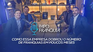 COMO ESSA EMPRESA DOBROU O NÚMERO DE FRANQUIAS EM POUCOS MESES