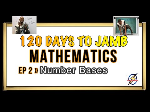 Number Bases » 120 Days To Jamb Mathematics - Episode 2