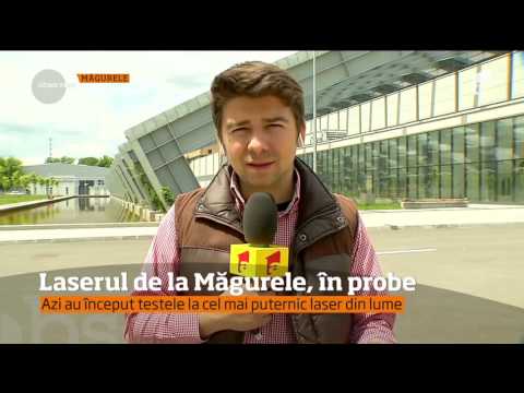 Cel mai puternic laser din lume a fost ansamblat la Măgurele