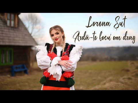 Lorena Șut - Ardă-te focu' om drag | Videoclip Oficial