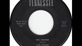 "No Money" - Carl Runner (1952 Tennessee)