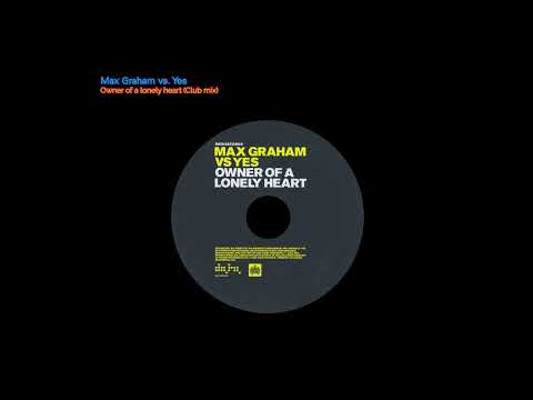 Max Graham vs. Yes - Owner of a lonely heart (Club mix)