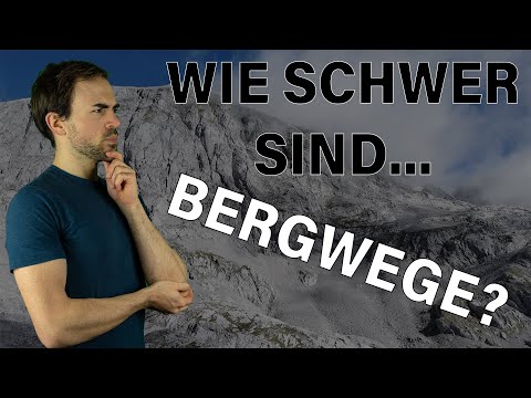 Wie schwer sind BERGWEGE? - Bergwegeklassifizierung | Bergsteigen Grundlagenkurs #15