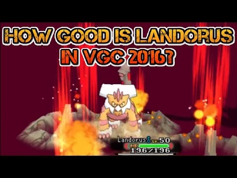 Pokemon VGC 2016 Battle #73 How good is Landorus in VGC 2016?