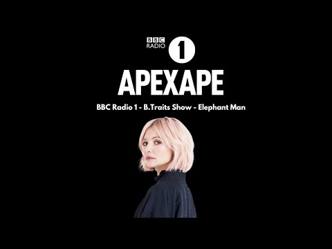 BBC Radio 1 - B.Traits Show  - Elephant Man