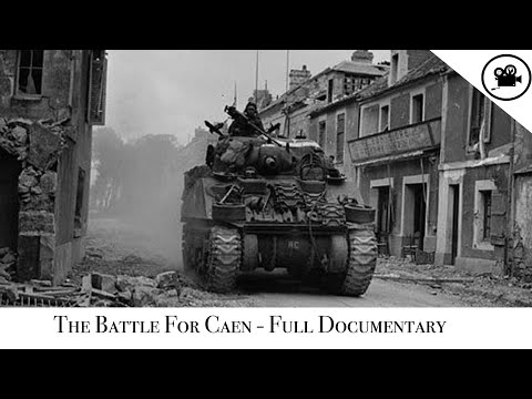 Battlefield - The Battle For Caen - Full Documentary