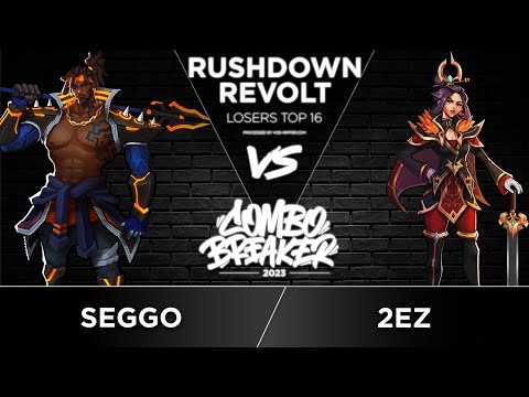 Seggo (Seth) vs 2eZ (Zhurong) - Rushdown Revolt Losers Top 16 - COMBO BREAKER 2023