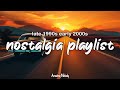 Late 1990s Early 2000s Nostalgia Mix Throwback Playlist Summer Roadtrip Vibes