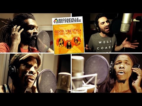 Good Vibe Styla - Nothing More To Say ft. Kazam Davis, Exile Di Brave & Infinite [OfficialVideo2016]