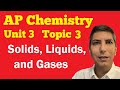 Solids Liquids Gases AP Chem Unit 3 Topic 3