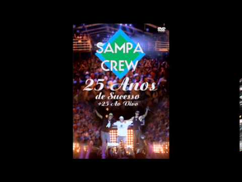 Sampa Crew Part. Leva Nóiz - Vai Rebolando ♪♫ ( 25 Anos Ao Vivo ) '2012'