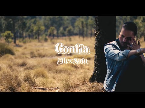 Alex Soto - Confía (Video Oficial)