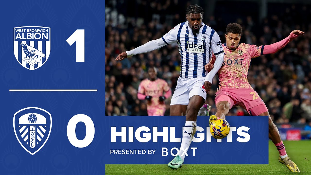 West Bromwich Albion vs Leeds United highlights