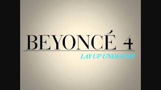 Beyoncé - Lay Up Under Me (1st Preview) [OFFICIAL]