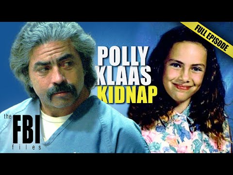 Polly Klaas: Kidnapped | FULL EPISODE | The FBI Files