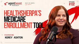 HealthSherpa’s Medicare Enrollment Tool with Korey Ashton: Episode 132