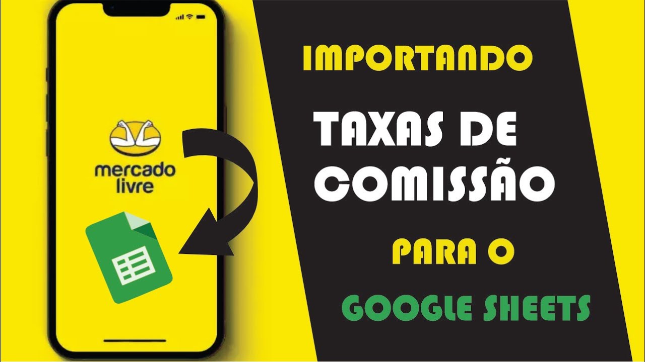 IMPORTANDO TAXAS DE COMISSÃO DE VENDAS DO MERCADO LIVRE PARA O GOOGLE SHEETS