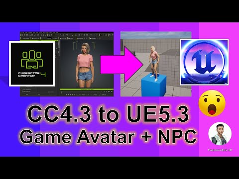 Character Creator 4.3 to Unreal Engine 5.3 - Game Avatar + NPC Tutorial