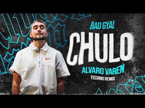 Bad Gyal, Alvaro Varen - Chulo (Techno Remix)