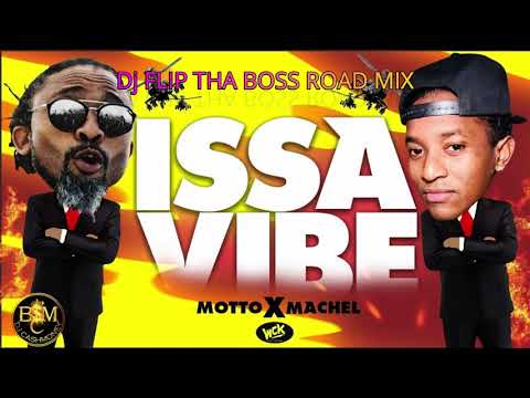 Motto x Machel Montano - Issa Vibz "Bouyon 2019" [Dj Flip Tha Boss Roadmix]