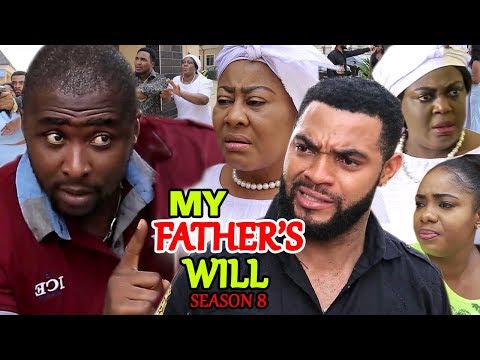 MY FATHER'S WILL (PART 8) - New Movie 2019 Latest Nigerian Nollywood Movie Full HD