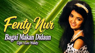 Download lagu BAGAI MAKAN DIDAUN ! FENTY NUR [[ VIDEO MUSIC ]] mp3
