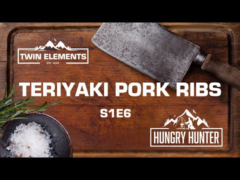 HUNGRY HUNTER S1E6 – Teriyaki Pork Ribs – Twin Elements