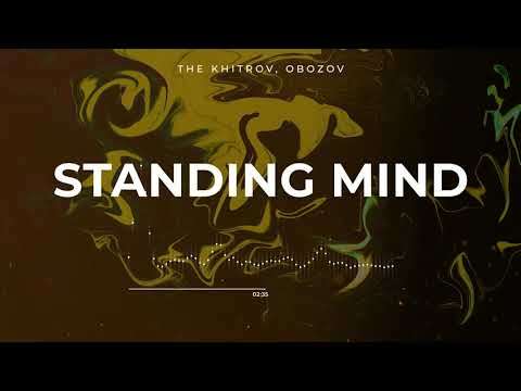 The Khitrov, Obozov - Standing Mind / Progressive House (VSA Recordings Releases)