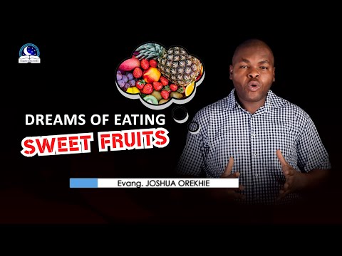 Dreams About Eating Sweet Fruits - Biblical and Spiritual Meaning