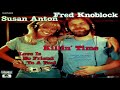 Fred Knoblock & Susan Anton - Killin' Time (1980)
