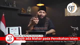 Download lagu Wajib ada Mahar pada Pernikahan Islam - Ustadz Dr. Syafiq Riza Basalamah, M.A mp3