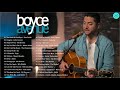 Boyce Avenue Greatest Hits Boyce Avenue Full Album Best Acoustic Songs 2021 Playlist