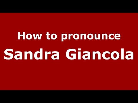 How to pronounce Sandra Giancola (Spanish/Argentina) - PronounceNames.com