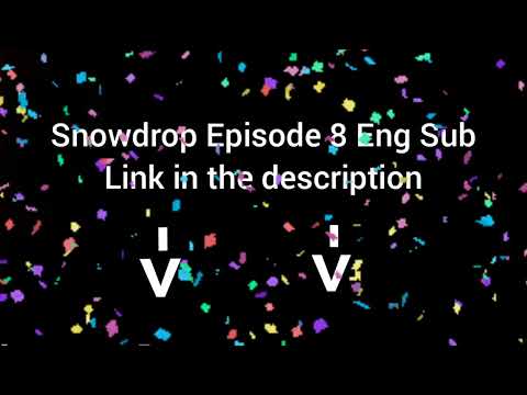 Snowdrop Episode 8 | Eng Sub